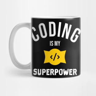 CODING IS MY SUPERPOWER Mug